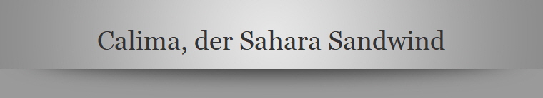 Calima, der Sahara Sandwind